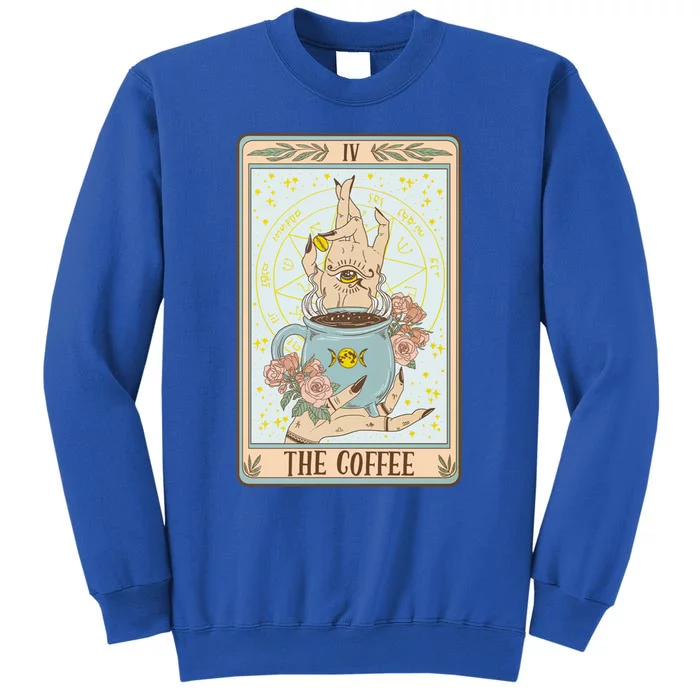 The Coffee Funny Coffee Tarot Card Witchy Caffeine Coffee Gift Tall Sweatshirt