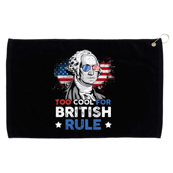 Too Cool For British Rule George Washington 4th Of July Grommeted Golf Towel