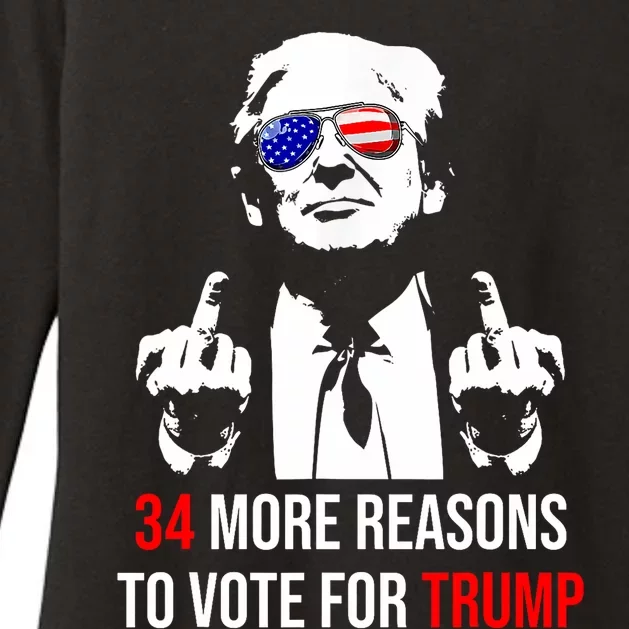 Trump Convicted Felon 34 More Reasons To Vote For Trump Womens CVC Long Sleeve Shirt