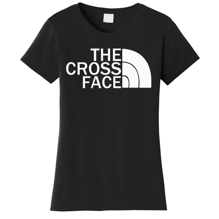 The Cross Face Wrestling Women's T-Shirt