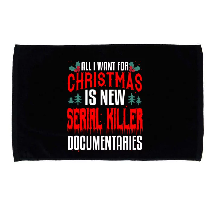 True Crime Fan Funny Christmas Gift All I Want Podcast Show Gift Microfiber Hand Towel