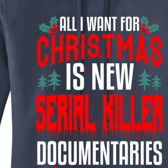 True Crime Fan Funny Christmas Gift All I Want Podcast Show Gift Women's Pullover Hoodie