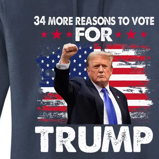 Trump Convicted Felon 34 More Reasons To Vote Women's Pullover Hoodie