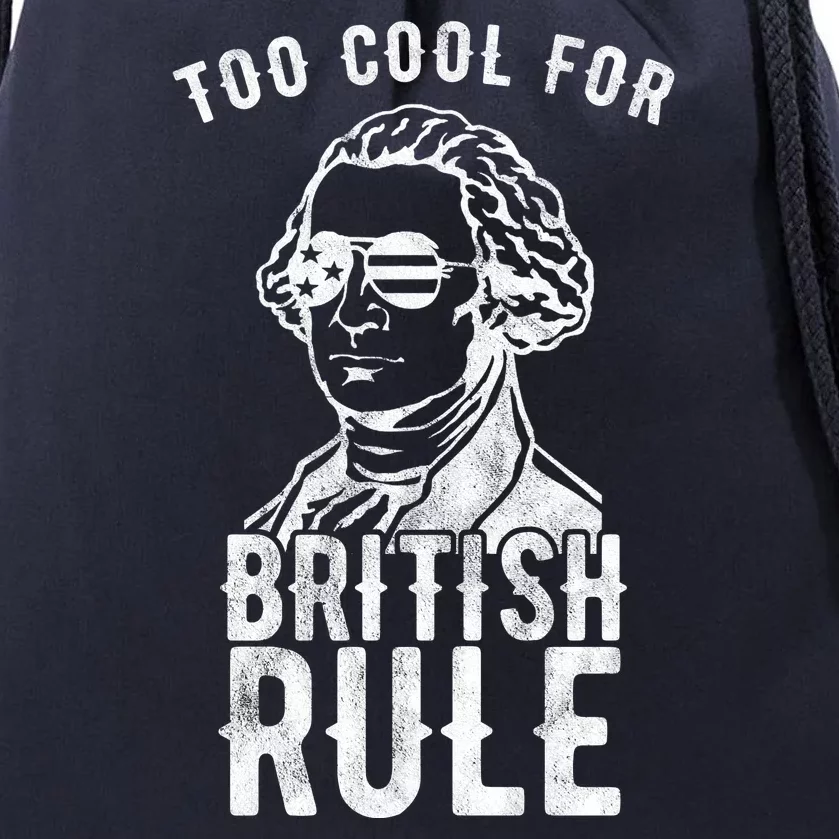 Too Cool For British Rule Usa Funny Drawstring Bag