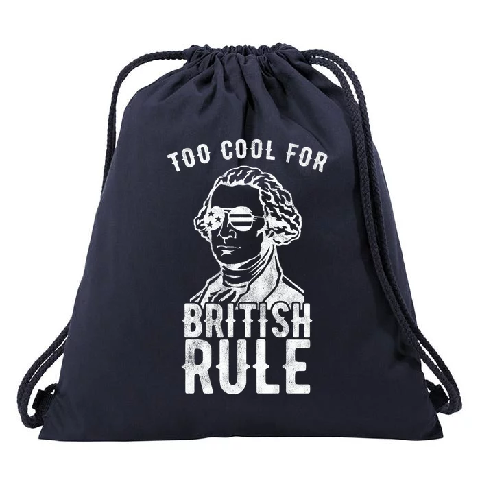 Too Cool For British Rule Usa Funny Drawstring Bag