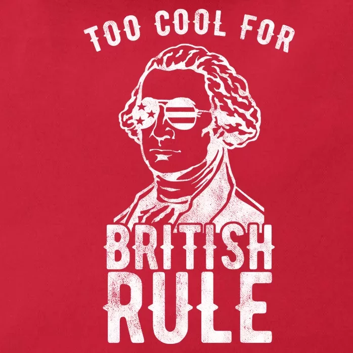 Too Cool For British Rule Usa Funny Zip Tote Bag