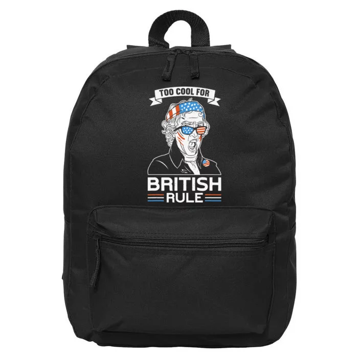 Too Cool For British Rule Thomas Jefferson 4th of July 16 in Basic Backpack