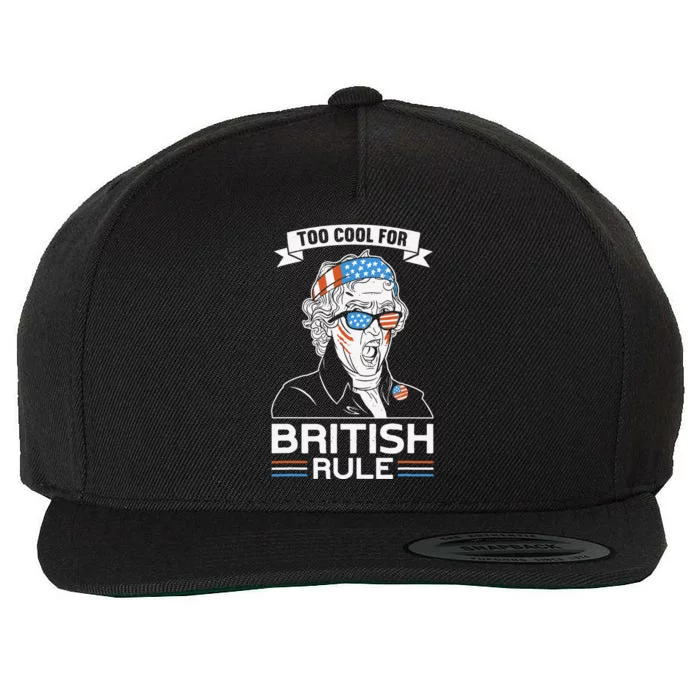 Too Cool For British Rule Thomas Jefferson 4th of July Wool Snapback Cap