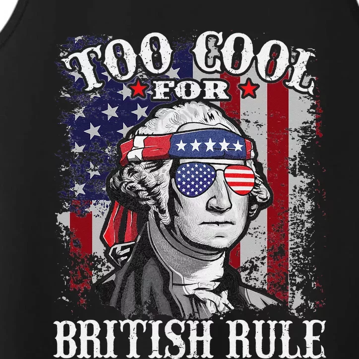 Too Cool For British Rule USA American Flag 4th of July Performance Tank