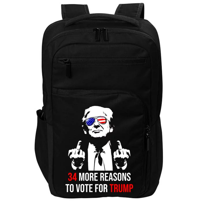 Trump Convicted Felon 34 More Reasons To Vote For Trump 2024 Impact Tech Backpack