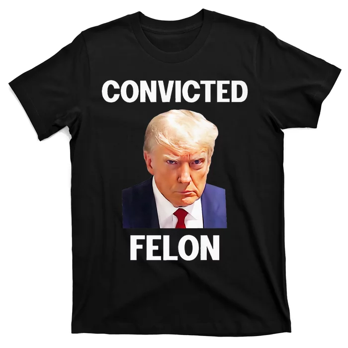 Trump Convicted Felon T-Shirt