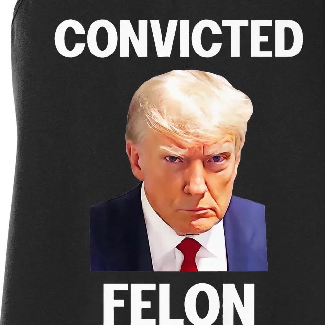 Trump Convicted Felon Women's Racerback Tank