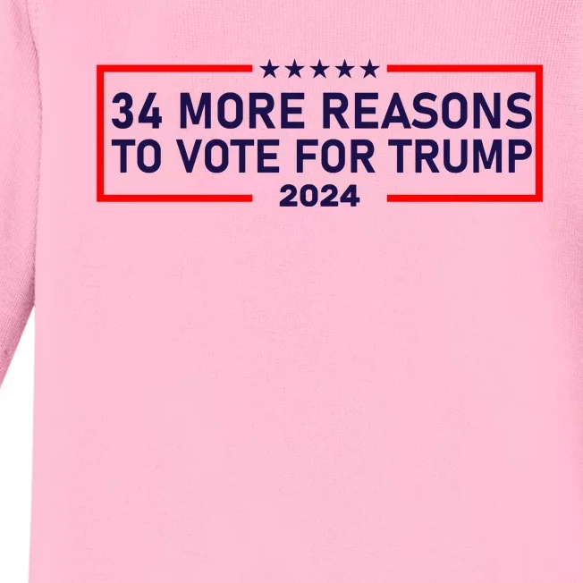 Trump Convicted Felon 34 More Reasons To Vote For Trump 2024 Baby Long Sleeve Bodysuit