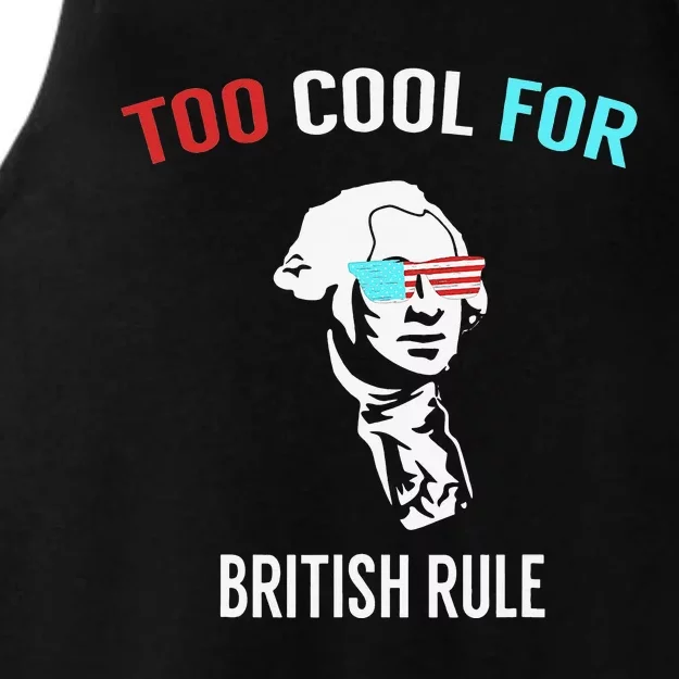 Too Cool For British Rule Funny July 4th for Party Ladies Tri-Blend Wicking Tank