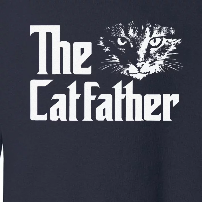 The Catfather Funny Cat Enthusiast Father Kitten Lover Toddler Sweatshirt