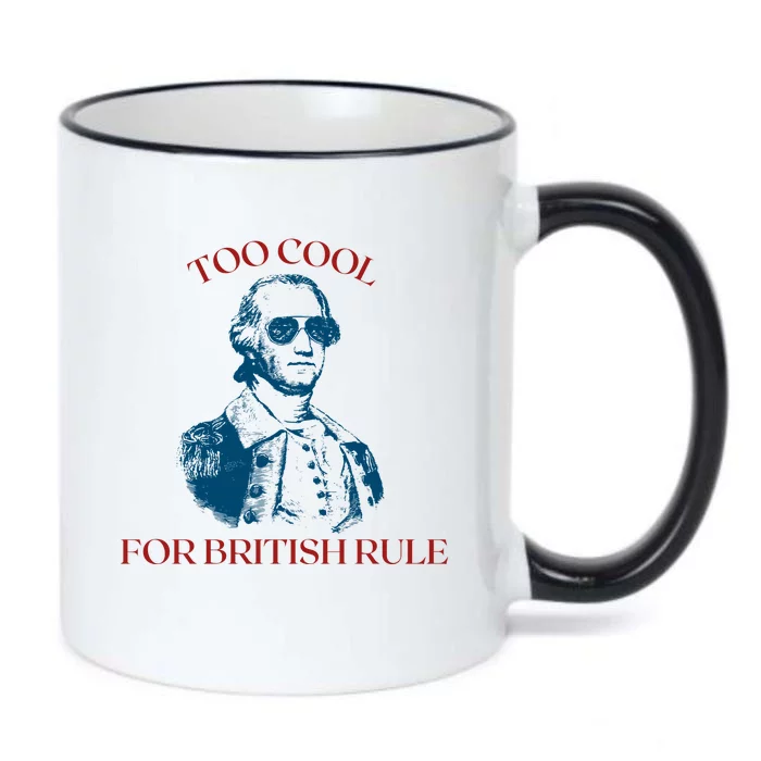 Too Cool For British Rule Funny Patrotic Black Color Changing Mug