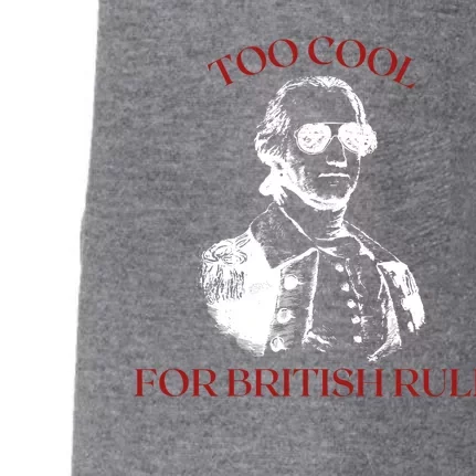 Too Cool For British Rule Funny Patrotic Doggie 3-End Fleece Hoodie