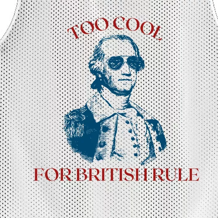 Too Cool For British Rule Funny Patrotic Mesh Reversible Basketball Jersey Tank