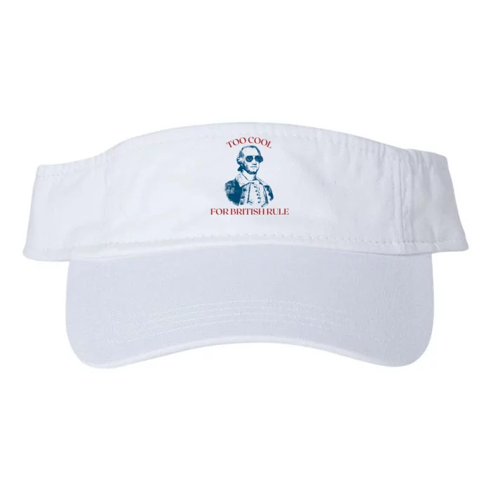 Too Cool For British Rule Funny Patrotic Valucap Bio-Washed Visor