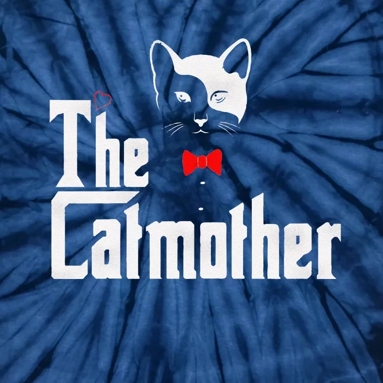 The Catmother Funny Cat Mom Gifts Father Of Cats. Tie-Dye T-Shirt