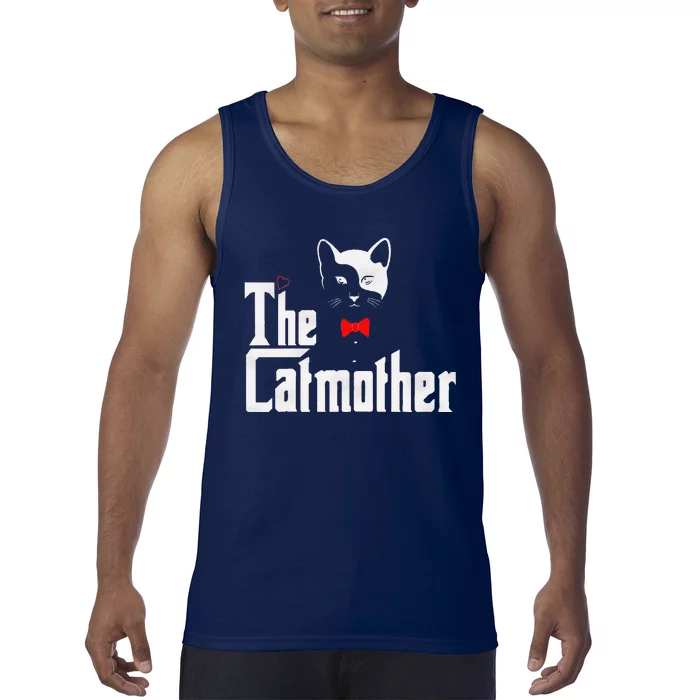 The Catmother Funny Cat Mom Gifts Father Of Cats. Tank Top