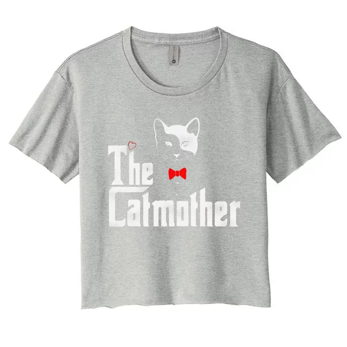 The Catmother Funny Cat Mom Gifts Father Of Cats. Women's Crop Top Tee