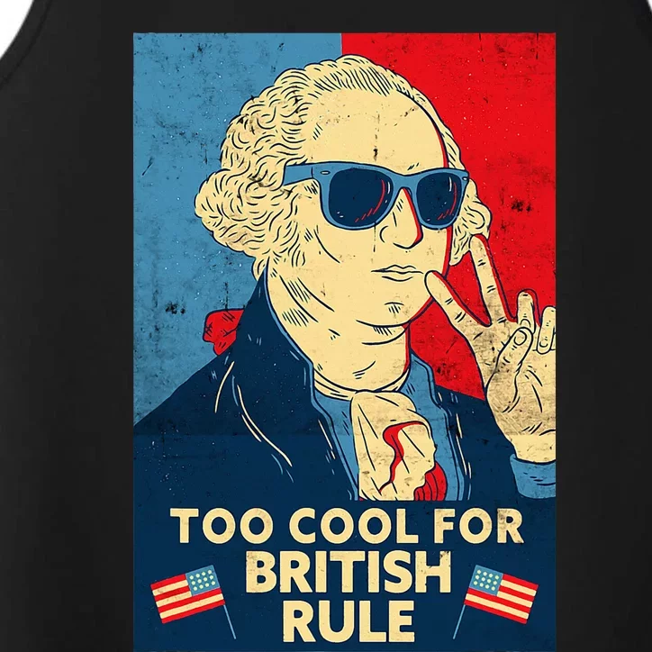 Too Cool For British Rule George Washington 4th Of July Performance Tank