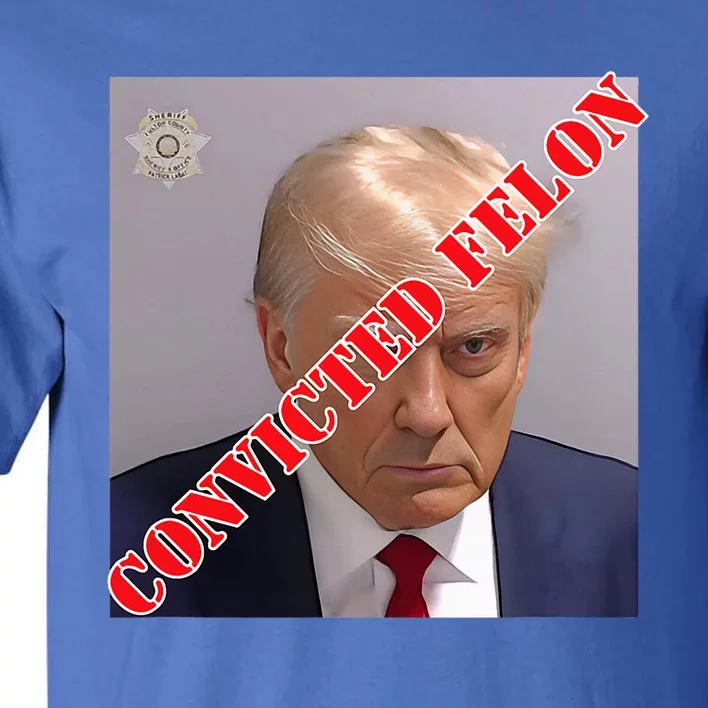 Trump Convicted Felon Tall T-Shirt