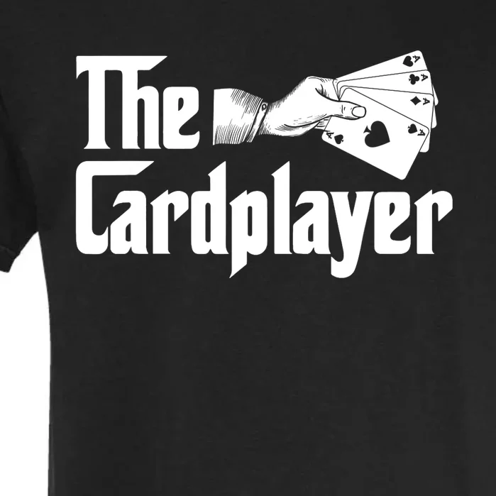 The Cardplayer Funny Poker Card Player Casino Gambler Garment-Dyed Heavyweight T-Shirt