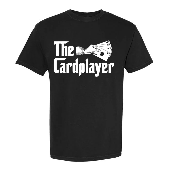 The Cardplayer Funny Poker Card Player Casino Gambler Garment-Dyed Heavyweight T-Shirt