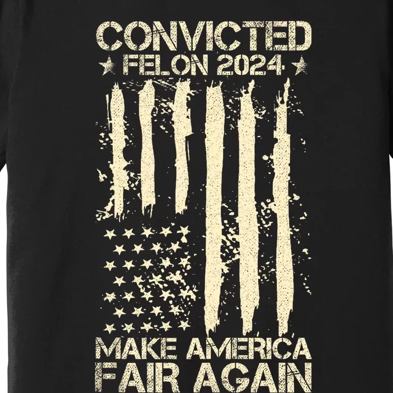 Trump Convicted Felon 34 More Reasons To Vote For Trump Premium T-Shirt