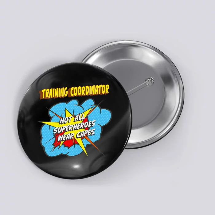 Training Coordinator Funny Superhero Job Button