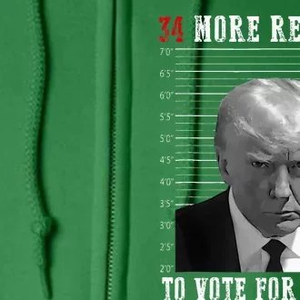 Trump Convicted Felon 34 More Reasons To Vote Full Zip Hoodie