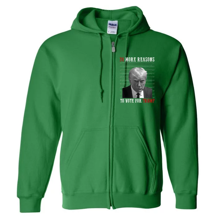 Trump Convicted Felon 34 More Reasons To Vote Full Zip Hoodie