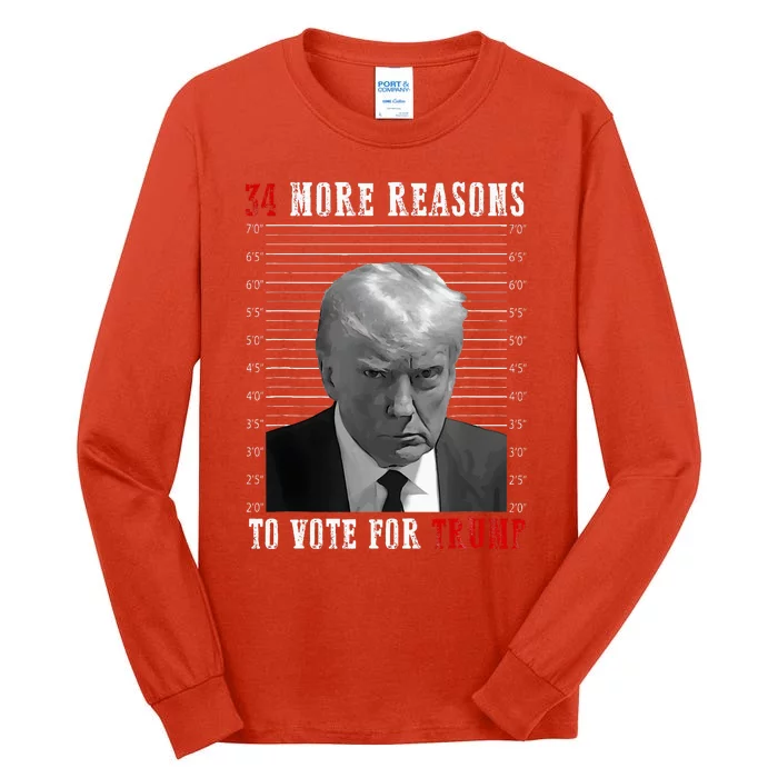 Trump Convicted Felon 34 More Reasons To Vote Tall Long Sleeve T-Shirt