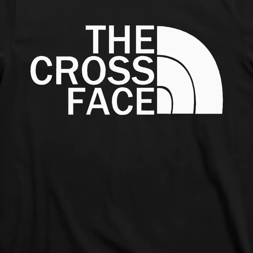 The Cross Face Wrestling funny sport lover T-Shirt