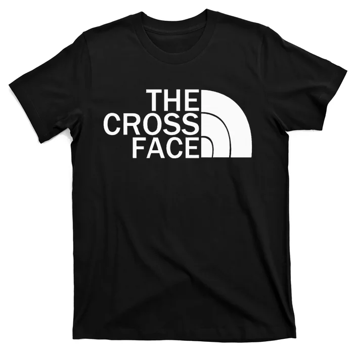 The Cross Face Wrestling funny sport lover T-Shirt