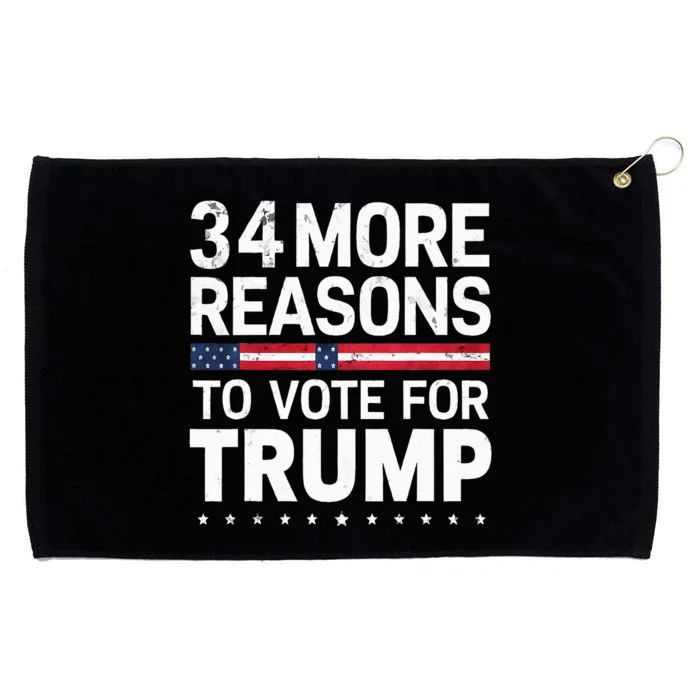 Trump Convicted Felon 34 More Reasons To Vote Grommeted Golf Towel