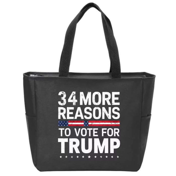 Trump Convicted Felon 34 More Reasons To Vote Zip Tote Bag