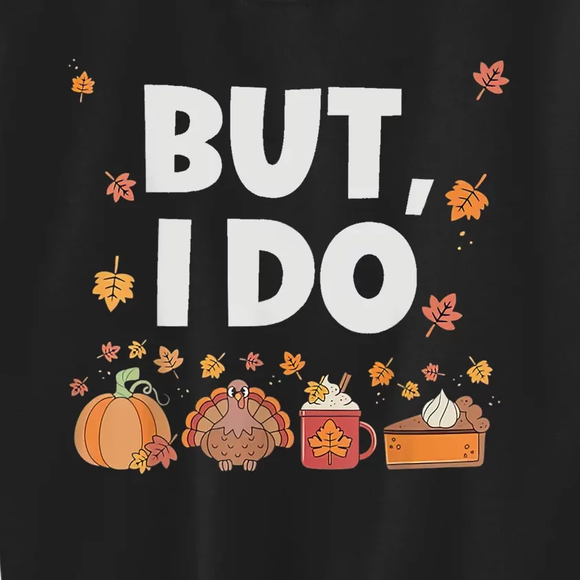 Thanksgiving Couple Funny I DonT Do Matching Turkey Day Kids Sweatshirt