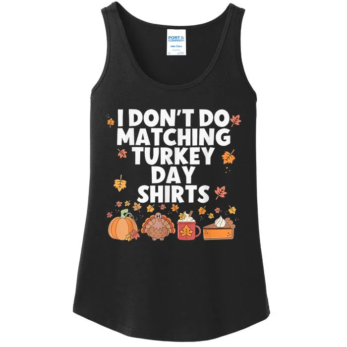 Thanksgiving Couple Funny I DonT Do Matching Turkey Day Ladies Essential Tank