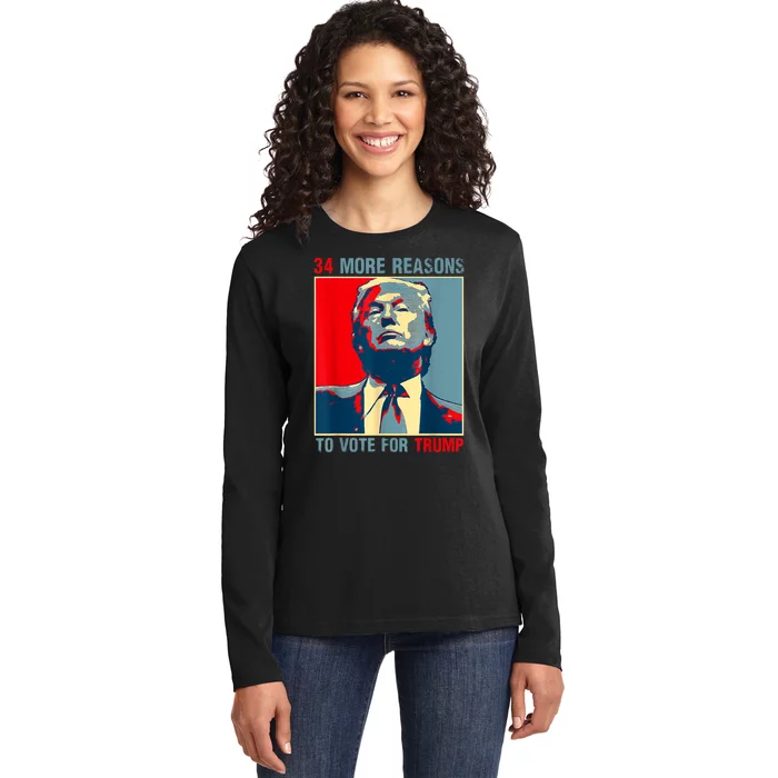 Trump Convicted Felon 34 More Reasons To Vote For Trump Ladies Long Sleeve Shirt