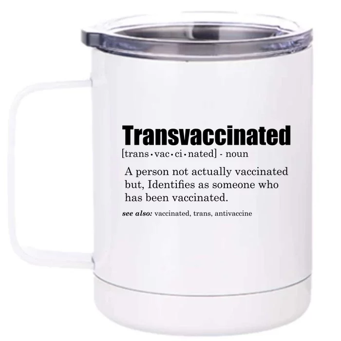 Transvaccinated Classic Funny Definition Meaning Front & Back 12oz Stainless Steel Tumbler Cup