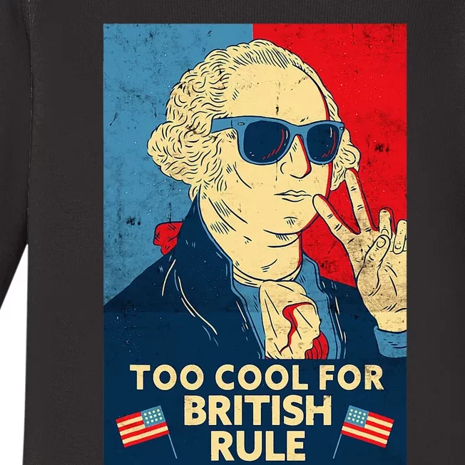 Too Cool For British Rule George Washington Baby Long Sleeve Bodysuit