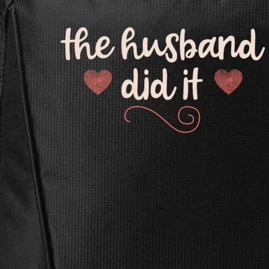 True Crime Funny Gift Murderino Fan The Husband Did It Gift City Backpack