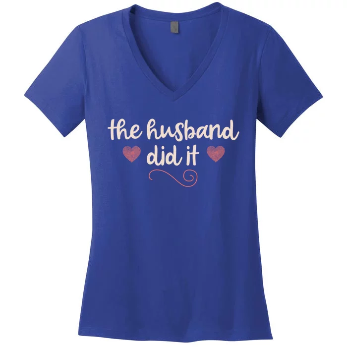 True Crime Funny Gift Murderino Fan The Husband Did It Gift Women's V-Neck T-Shirt