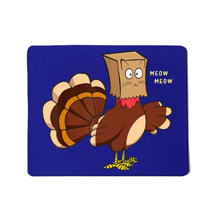 Thanksgiving Cat Funny Fake Cat Turkey Meow Thanksgiving Mousepad