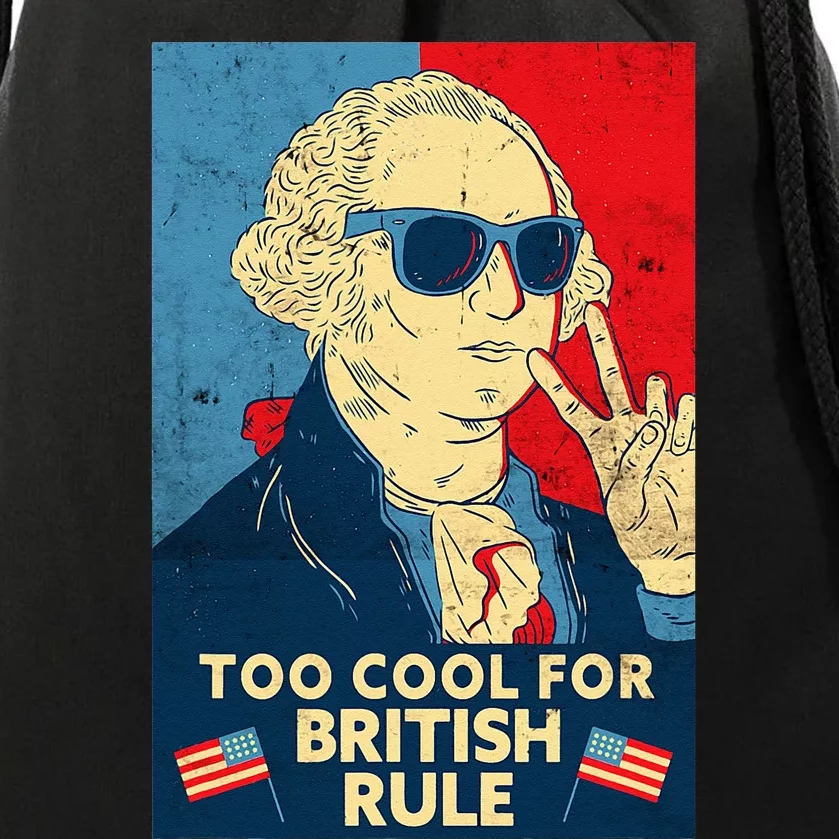 Too Cool For British Rule George Washington 4th Of July Drawstring Bag