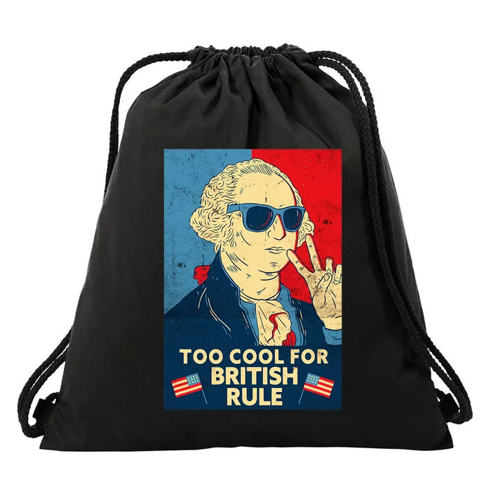 Too Cool For British Rule George Washington 4th Of July Drawstring Bag