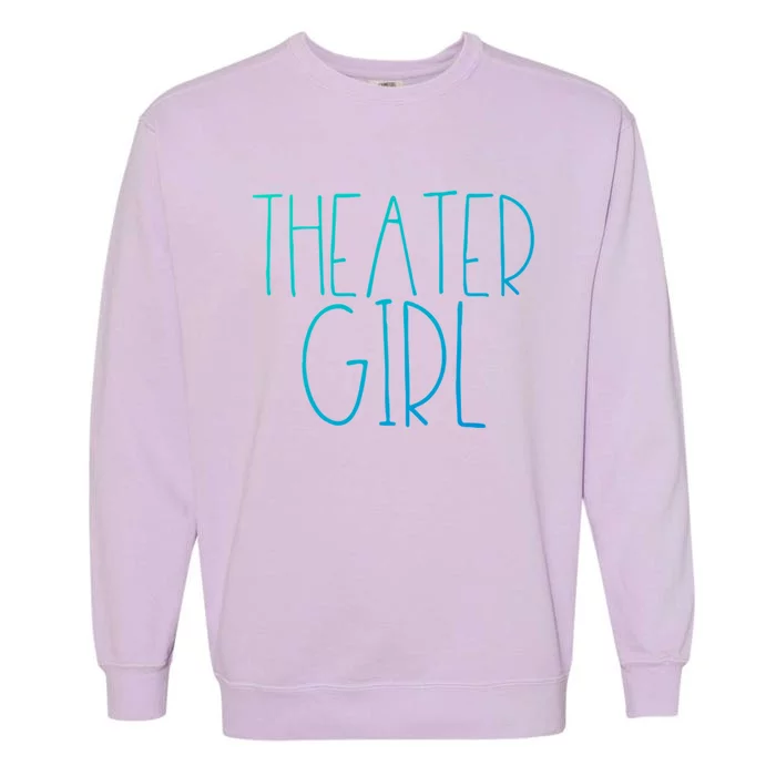 Theatre Cute Gift Broadway Musical Fan Christmas Gift Cute Funny Gift Garment-Dyed Sweatshirt